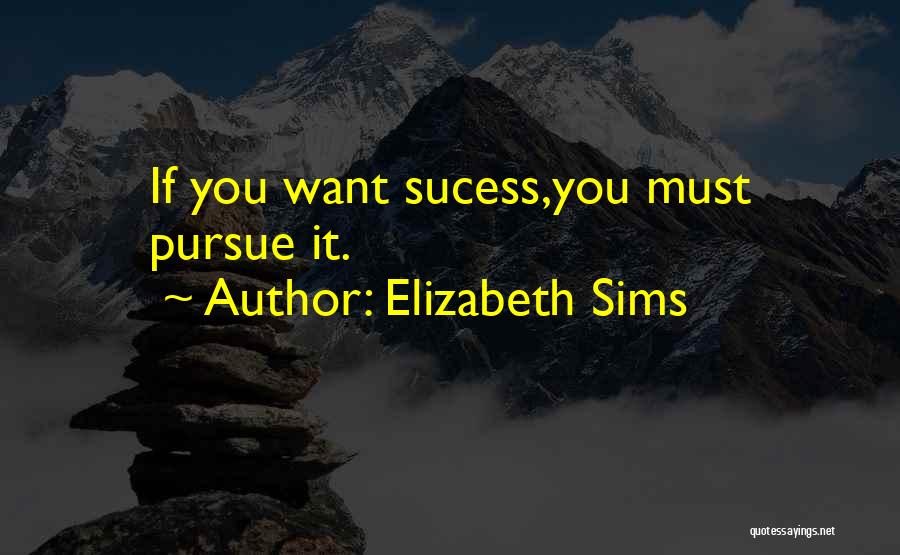 Elizabeth Sims Quotes 1845931