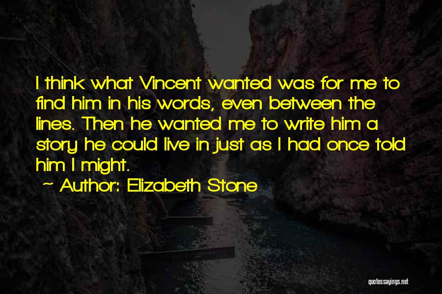 Elizabeth Stone Quotes 1896420