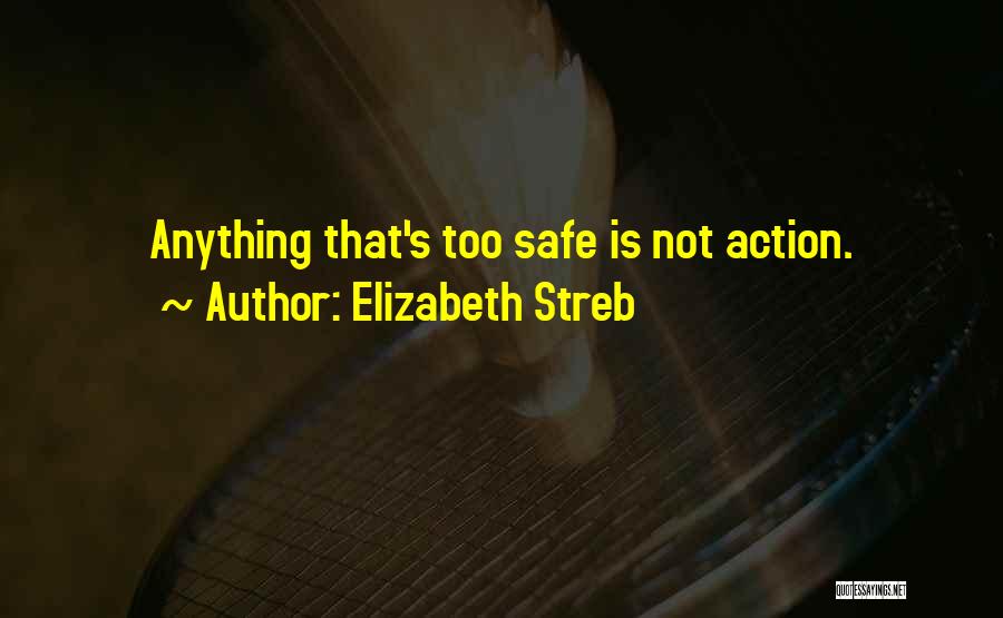 Elizabeth Streb Quotes 1452508