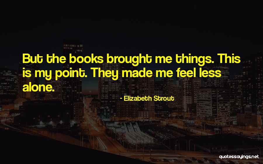Elizabeth Strout Quotes 1688443 Elizabeth Strout Quotes 1688443