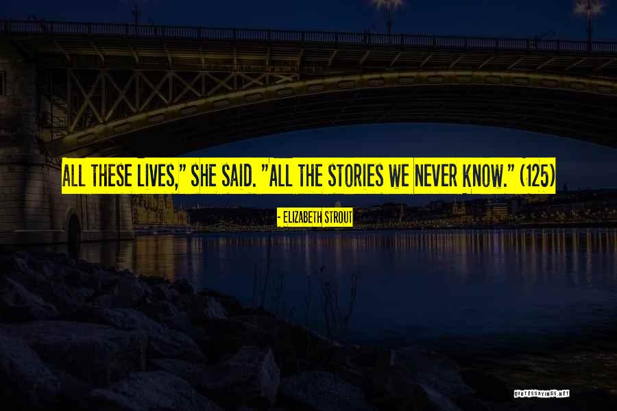 Elizabeth Strout Quotes 661149 Elizabeth Strout Quotes 661149