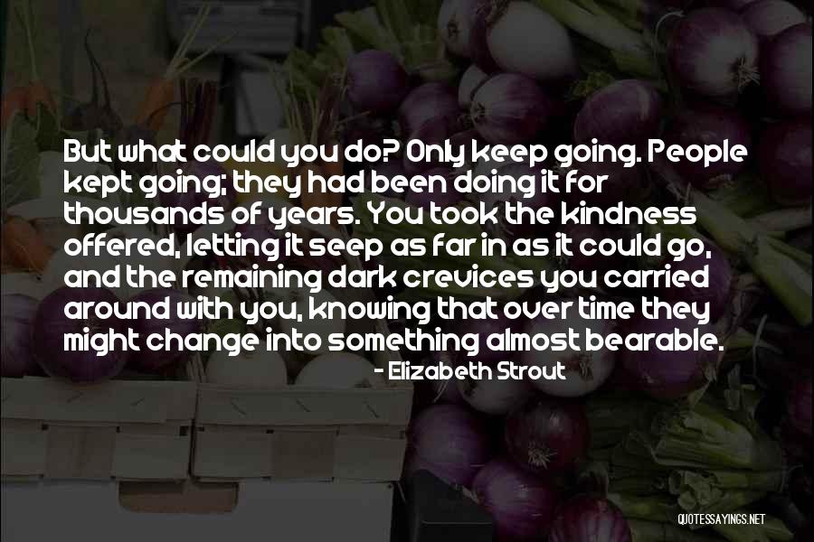 Elizabeth Strout Quotes 966216 Elizabeth Strout Quotes 966216