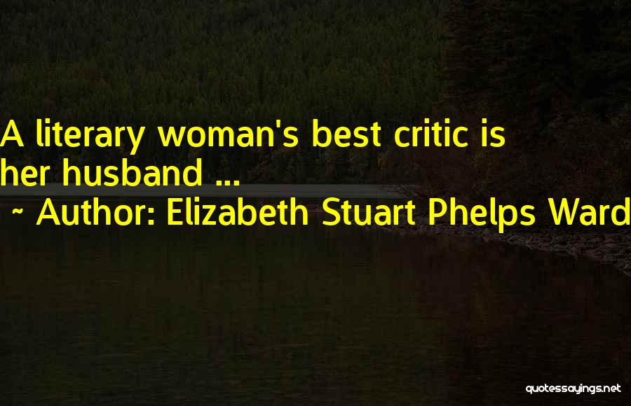 Elizabeth Stuart Phelps Ward Quotes 417362
