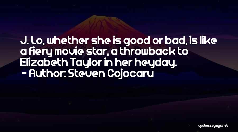 Elizabeth Taylor Movie Quotes By Steven Cojocaru