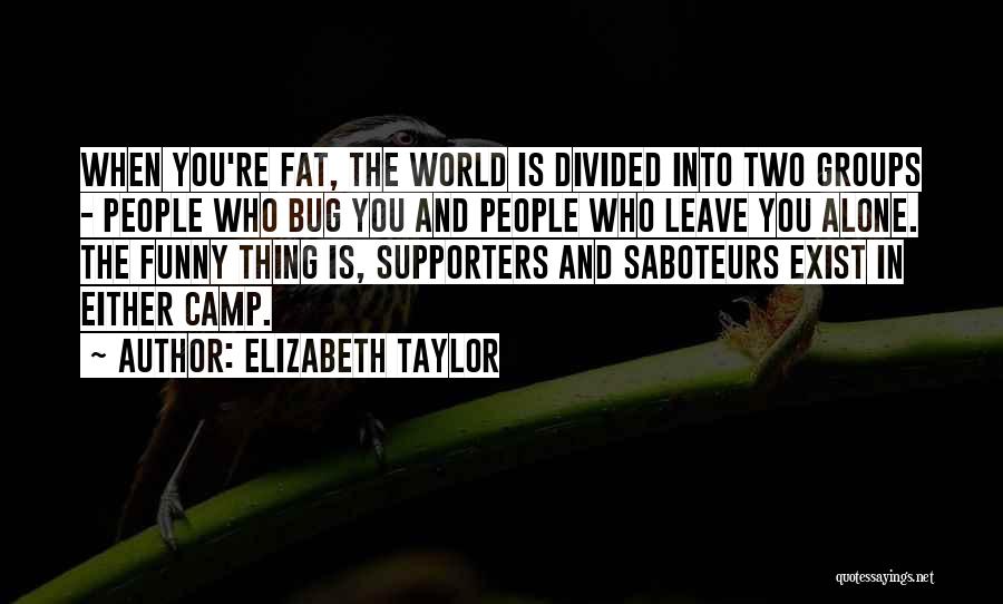 Elizabeth Taylor Quotes 2117932