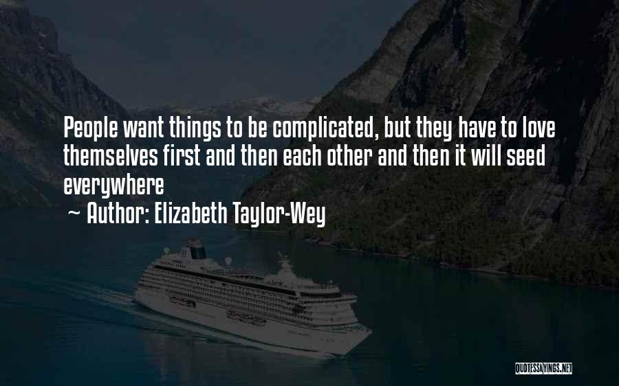 Elizabeth Taylor-Wey Quotes 291829