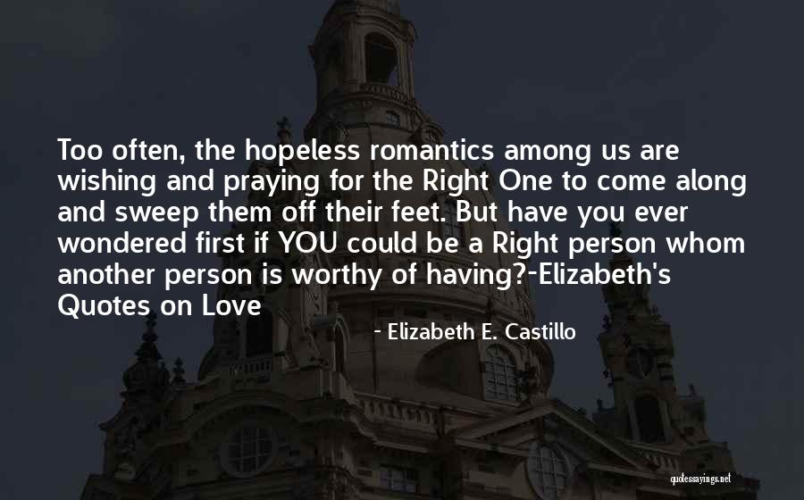 Elizabeth The First Quotes By Elizabeth E. Castillo