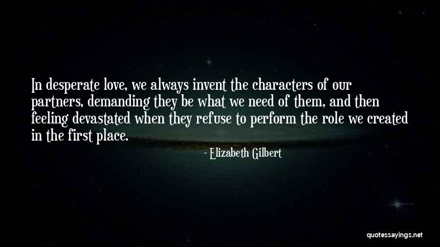 Elizabeth The First Quotes By Elizabeth Gilbert