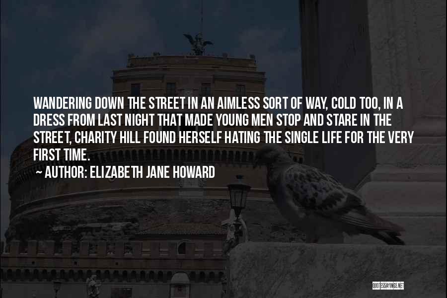 Elizabeth The First Quotes By Elizabeth Jane Howard