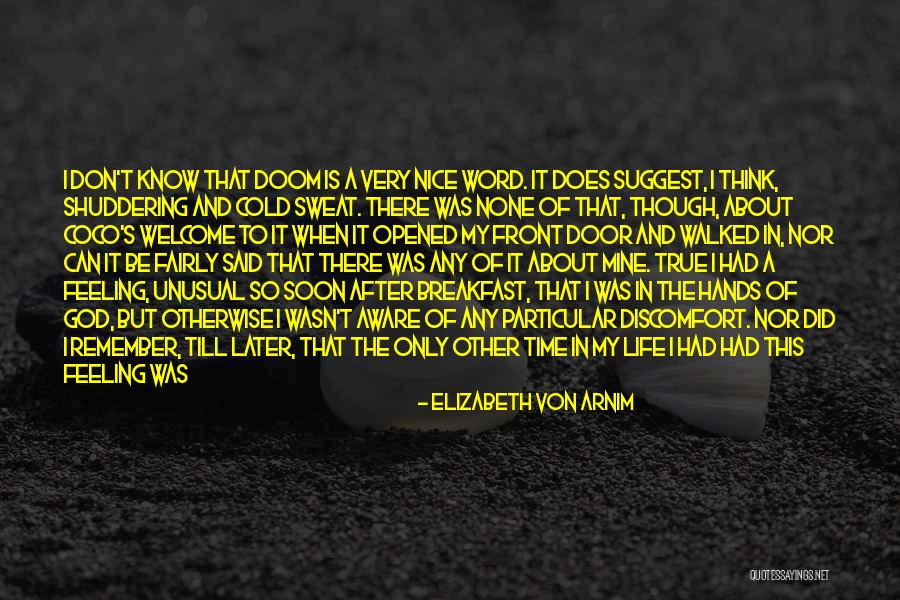 Elizabeth The First Quotes By Elizabeth Von Arnim