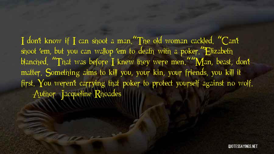 Elizabeth The First Quotes By Jacqueline Rhoades