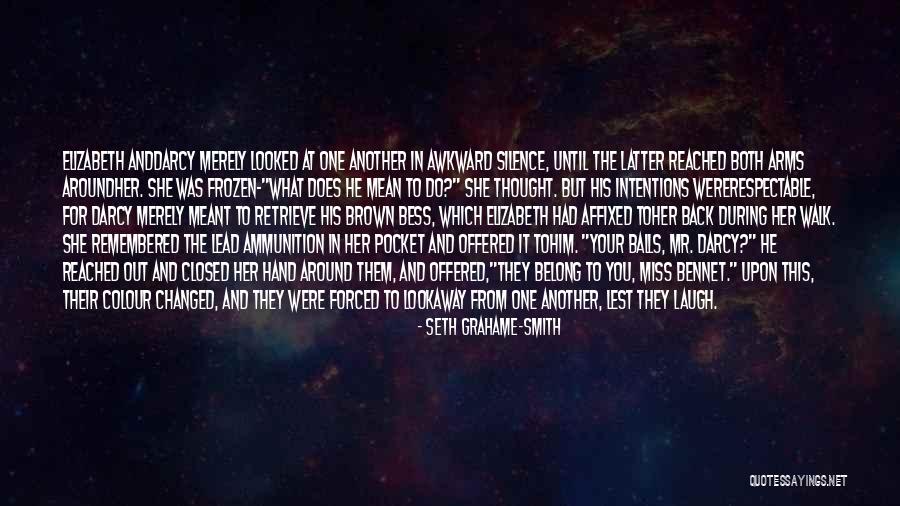 Elizabeth To Mr Darcy Quotes By Seth Grahame-Smith Elizabeth To Mr Darcy Quotes By Seth Grahame-Smith