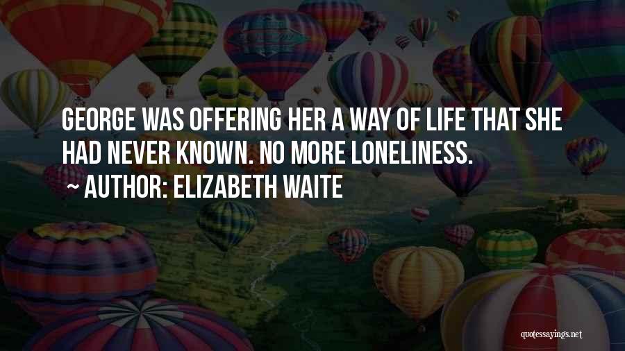 Elizabeth Waite Quotes 2003318