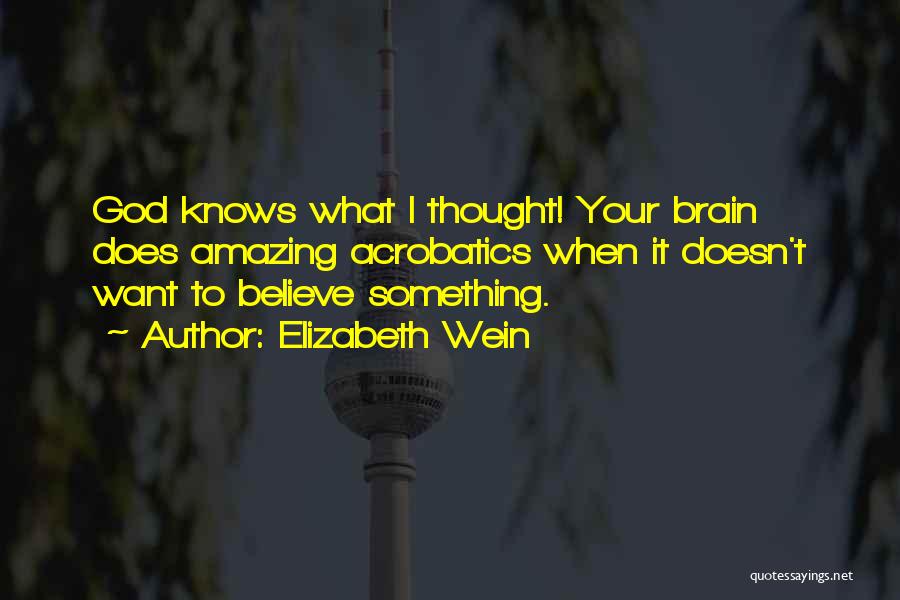 Elizabeth Wein Quotes 1366521