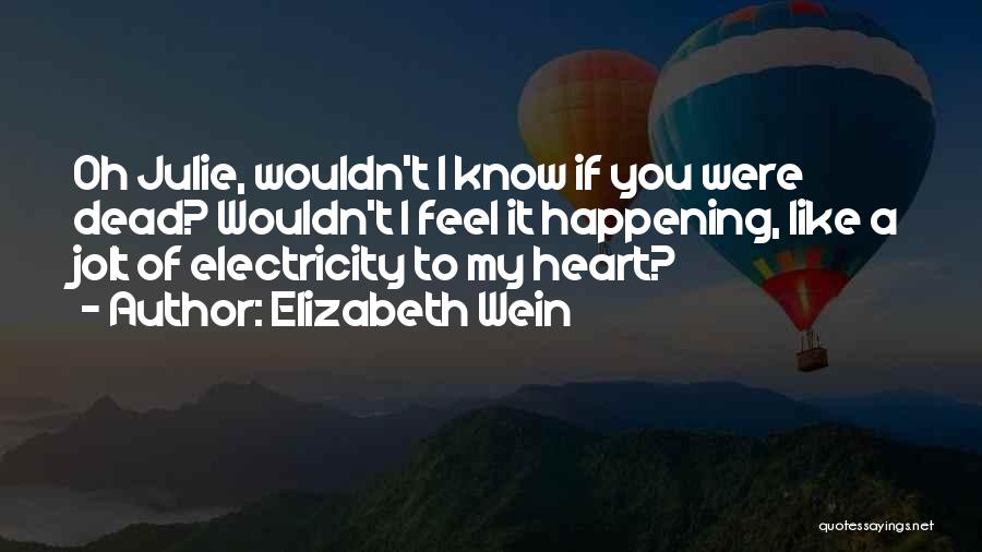Elizabeth Wein Quotes 1765996