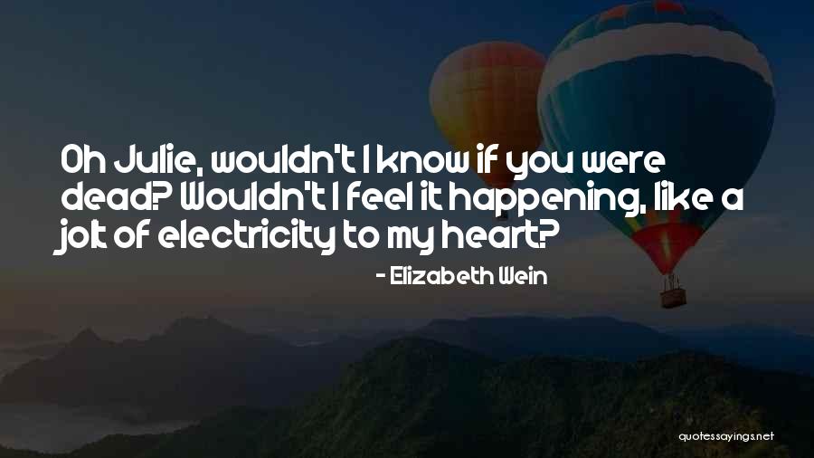 Elizabeth Wein Quotes 1765996 Elizabeth Wein Quotes 1765996