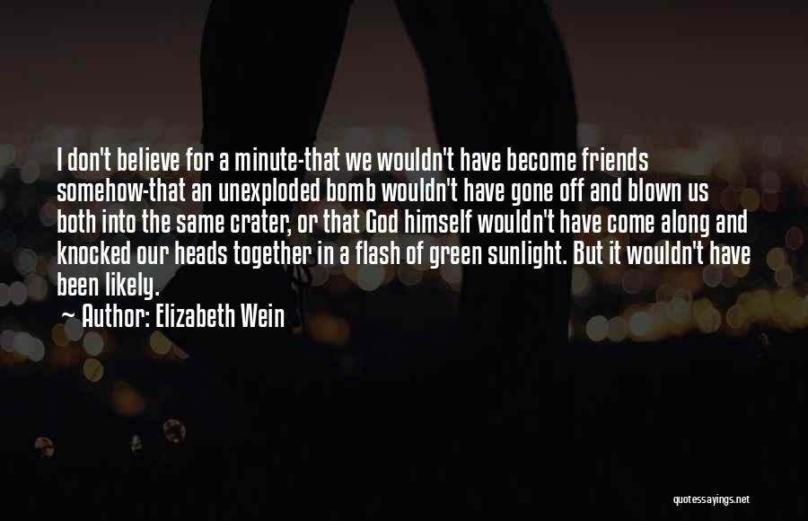 Elizabeth Wein Quotes 1873710