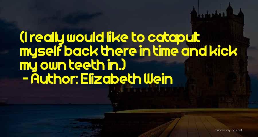 Elizabeth Wein Quotes 303279