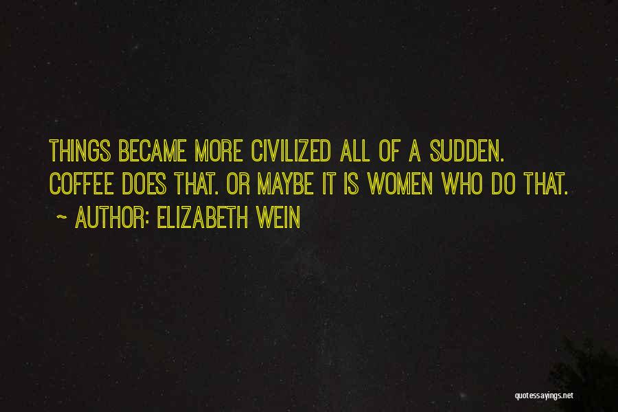 Elizabeth Wein Quotes 841329