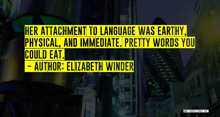 Elizabeth Winder Quotes 1861666