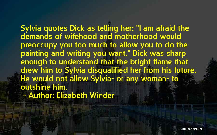 Elizabeth Winder Quotes 587780
