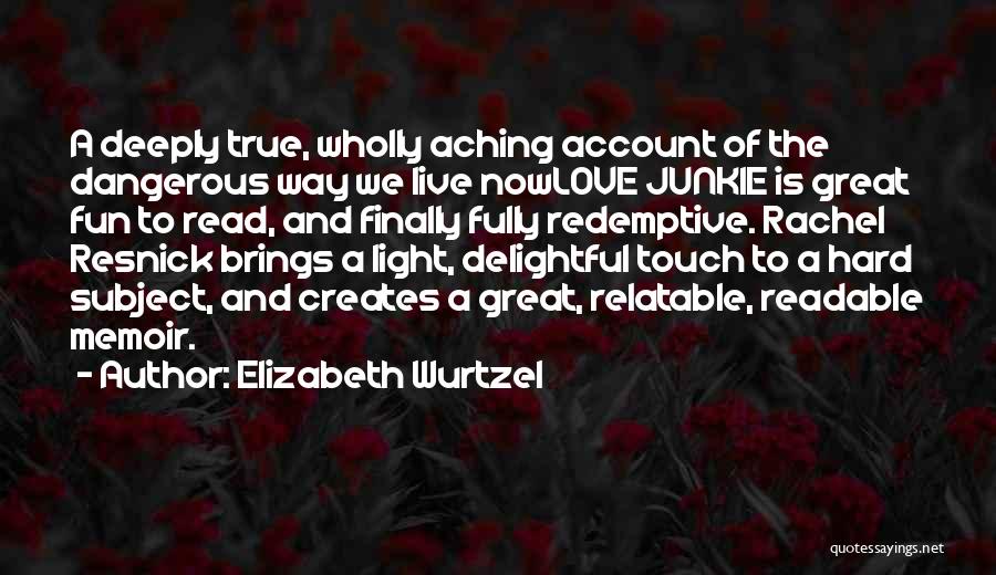 Elizabeth Wurtzel Quotes 1181158