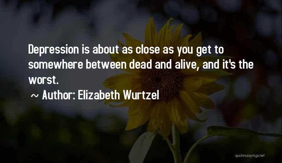 Elizabeth Wurtzel Quotes 134612