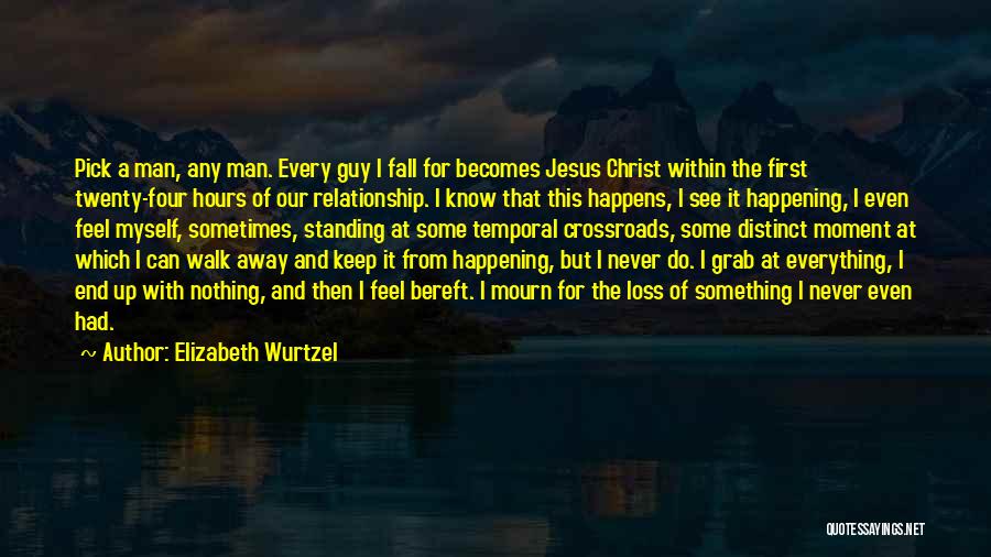 Elizabeth Wurtzel Quotes 1721959