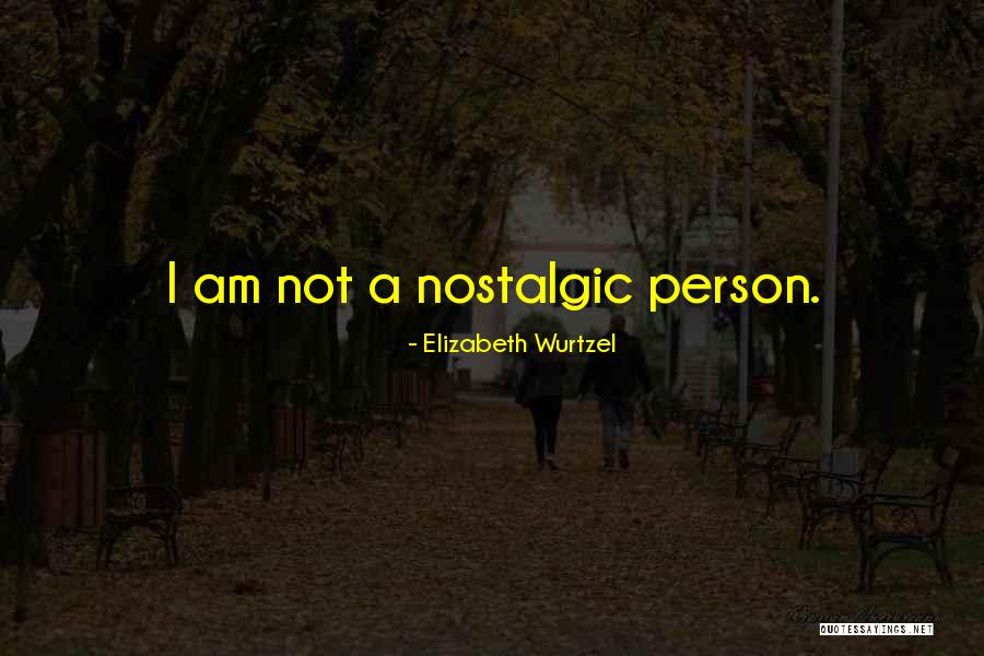 Elizabeth Wurtzel Quotes 185543 Elizabeth Wurtzel Quotes 185543