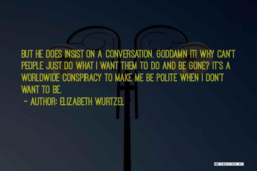 Elizabeth Wurtzel Quotes 447203