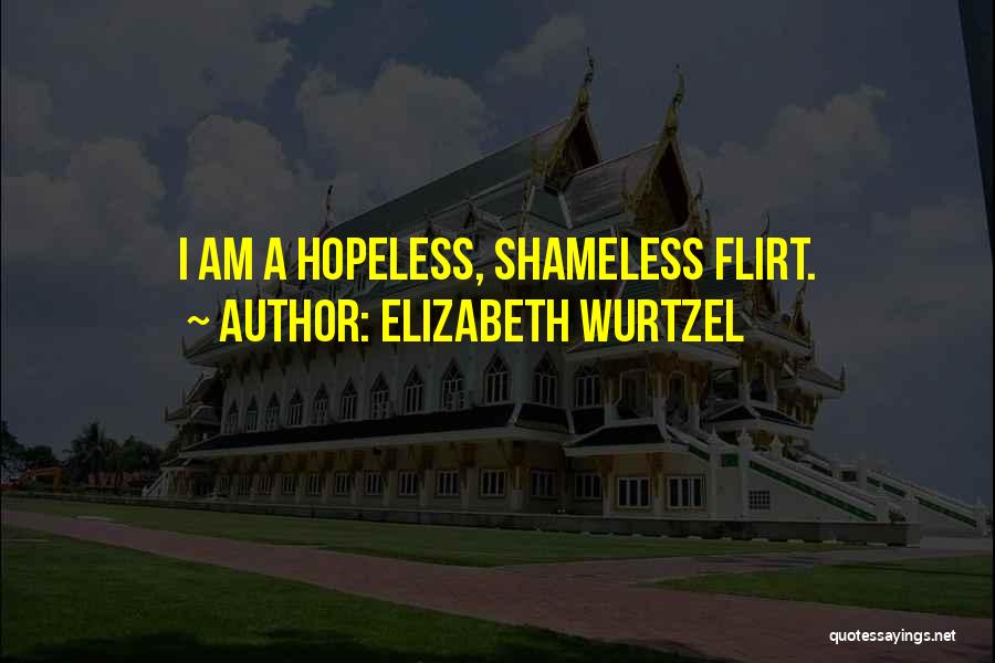 Elizabeth Wurtzel Quotes 531017