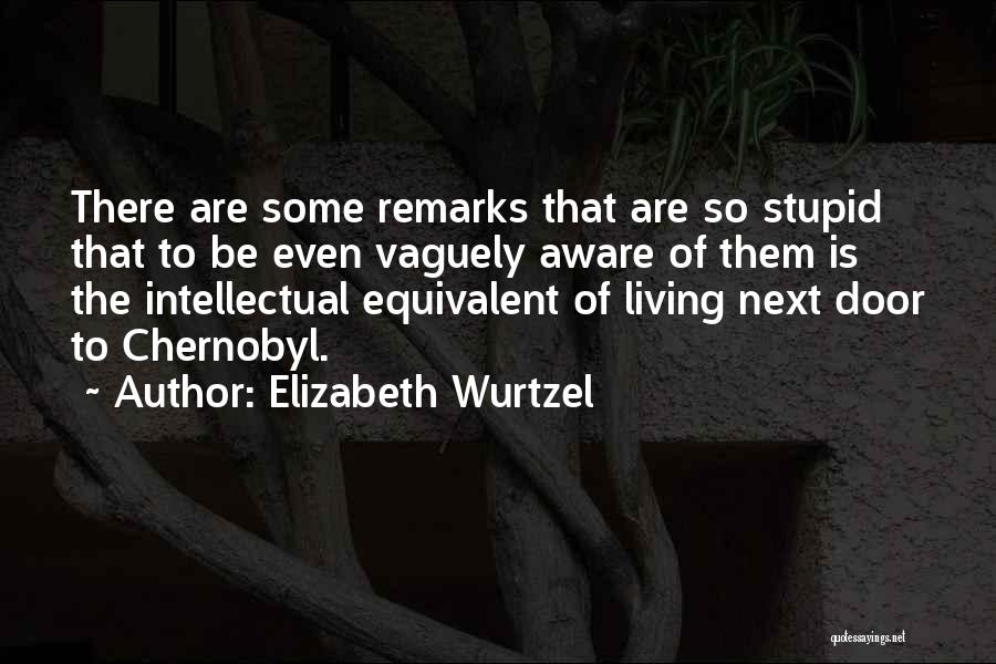 Elizabeth Wurtzel Quotes 630394