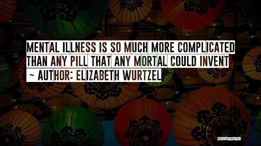 Elizabeth Wurtzel Quotes 847850