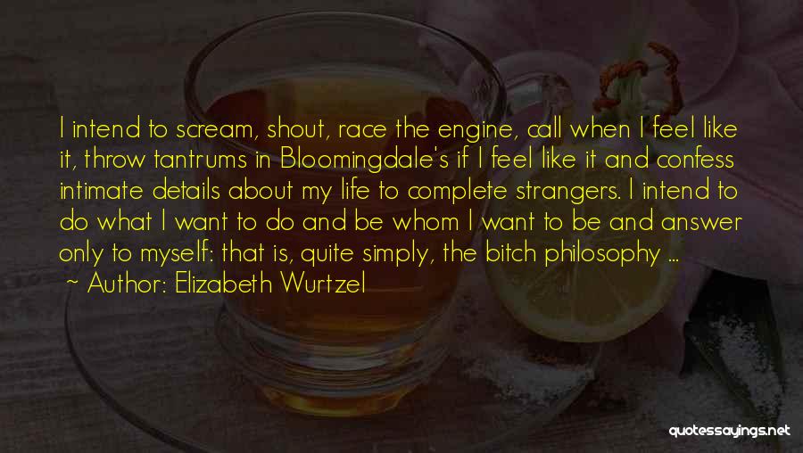 Elizabeth Wurtzel Quotes 848531