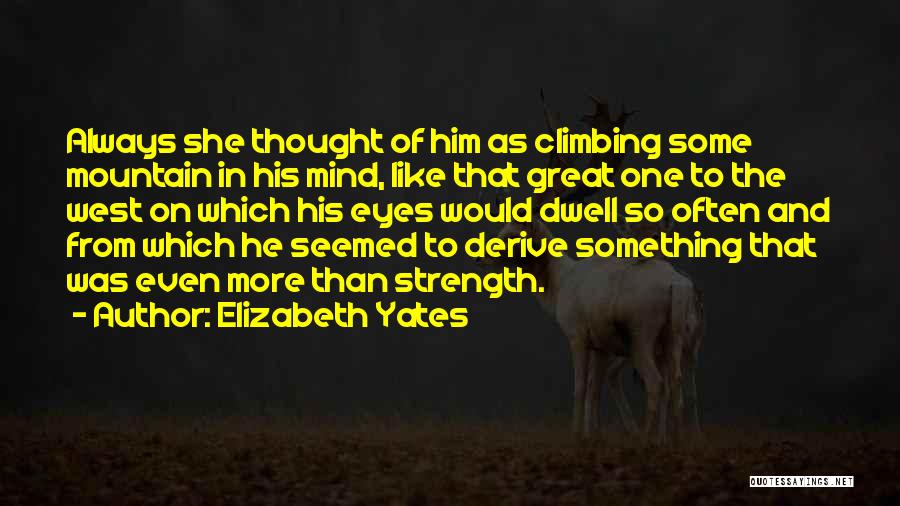 Elizabeth Yates Quotes 760698