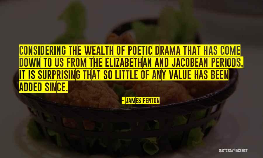 Elizabethan Drama Quotes By James Fenton Elizabethan Drama Quotes By James Fenton
