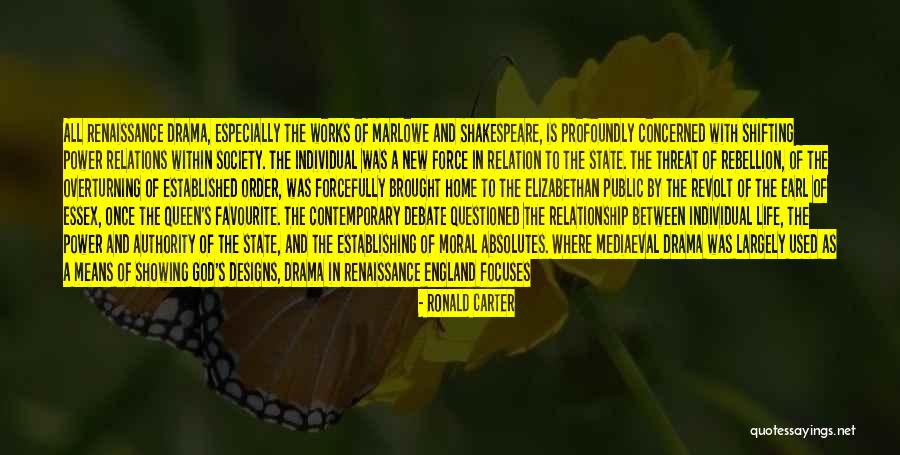 Elizabethan Drama Quotes By Ronald Carter Elizabethan Drama Quotes By Ronald Carter