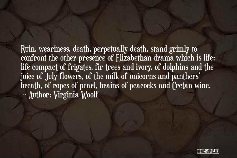 Elizabethan Drama Quotes By Virginia Woolf