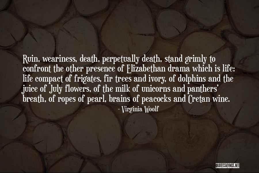 Elizabethan Drama Quotes By Virginia Woolf