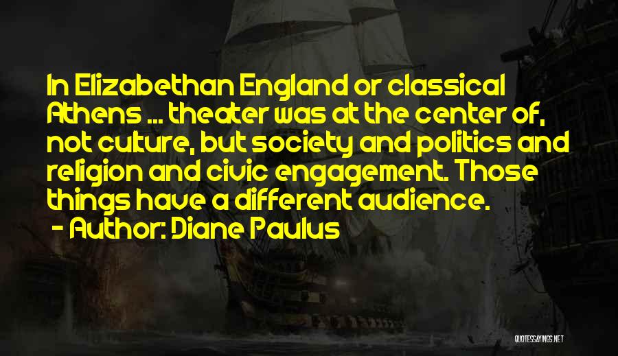 Elizabethan Theater Quotes By Diane Paulus