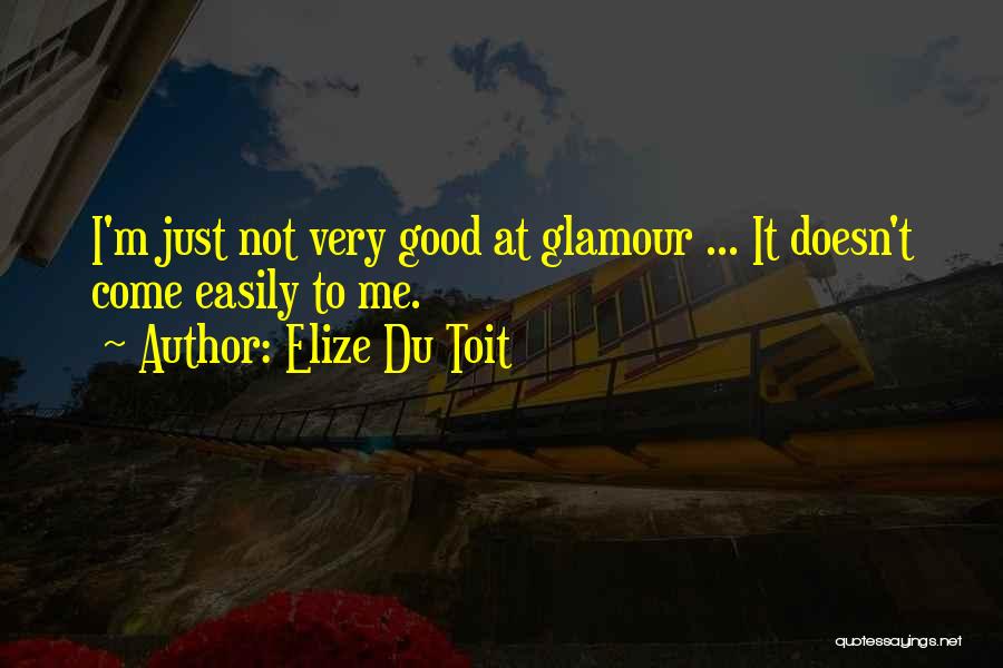 Elize Du Toit Quotes 630943