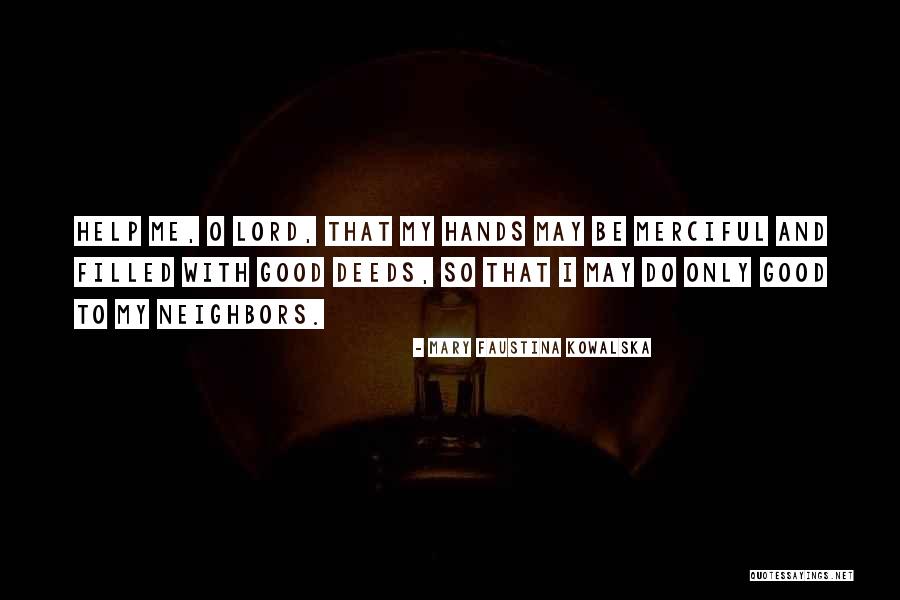 Eliziane Monteiro Quotes By Mary Faustina Kowalska Eliziane Monteiro Quotes By Mary Faustina Kowalska