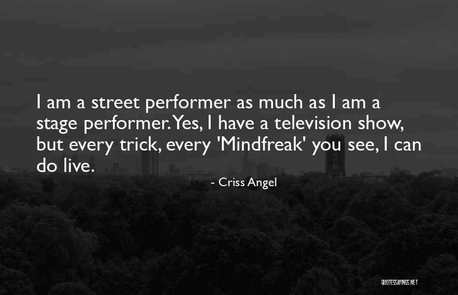 Elkner Upright Quotes By Criss Angel Elkner Upright Quotes By Criss Angel