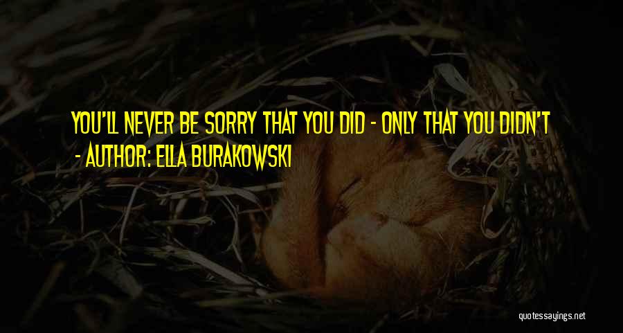 Ella Burakowski Quotes 309966