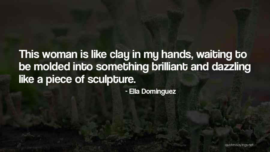 Ella Dominguez Quotes 1385458