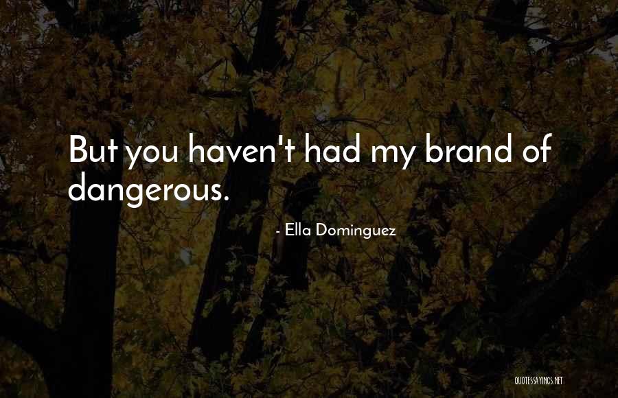 Ella Dominguez Quotes 1386160