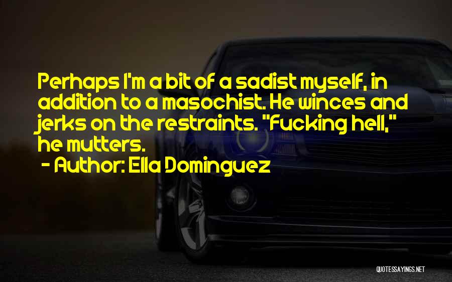 Ella Dominguez Quotes 2107751