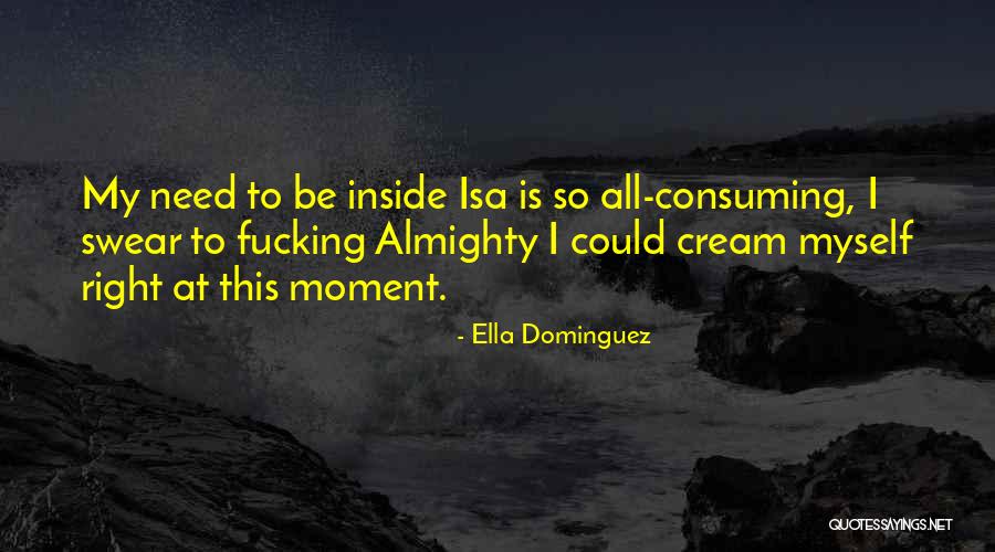 Ella Dominguez Quotes 2150319