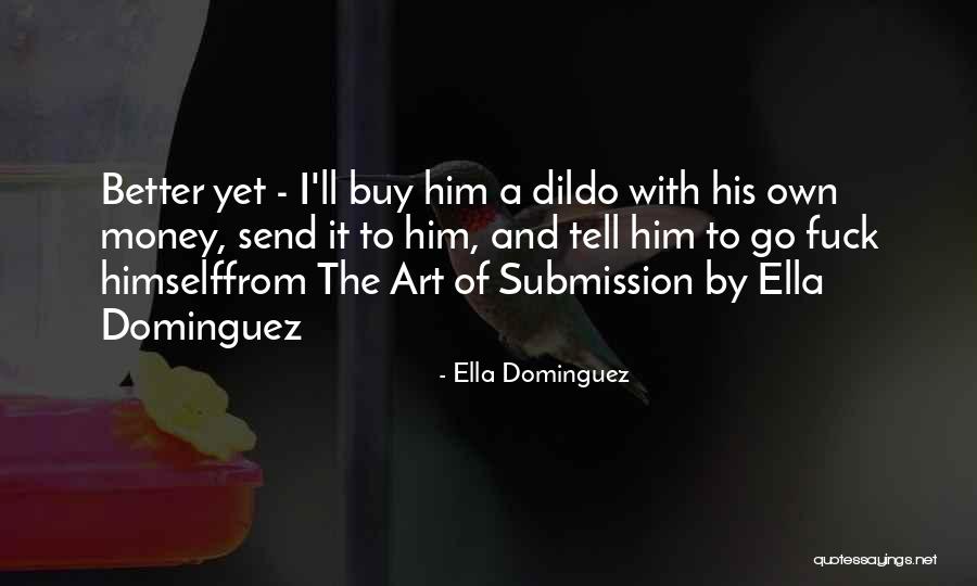 Ella Dominguez Quotes 2159058