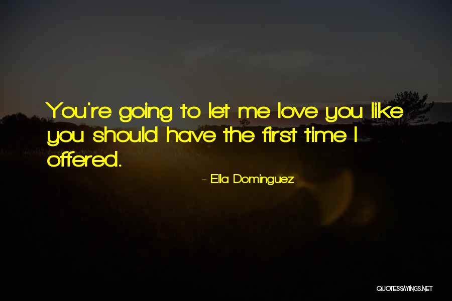 Ella Dominguez Quotes 2187481